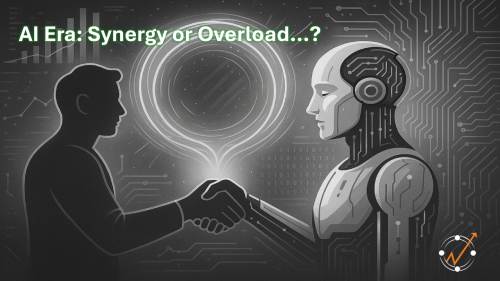 AI Era…. Synergy or Overload…?